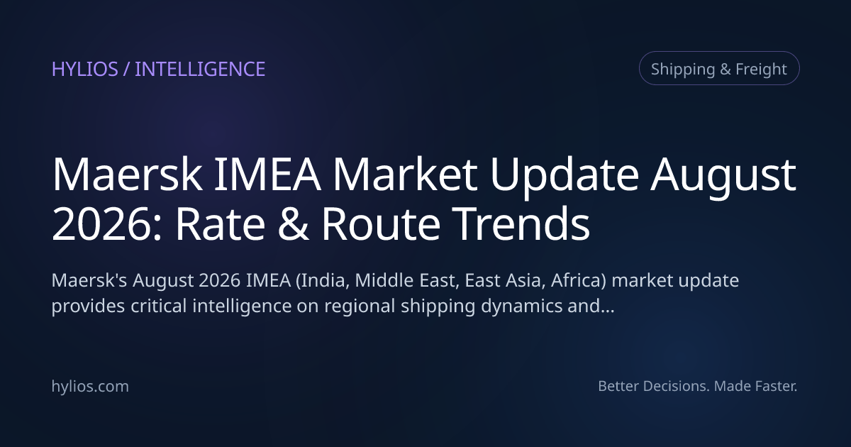 Maersk IMEA Market Update August 2026: Rate & Route Trends | Hylios