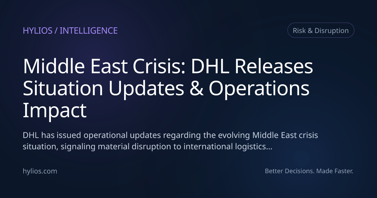 Middle East Crisis: DHL Releases Situation Updates & Operations Impact ...